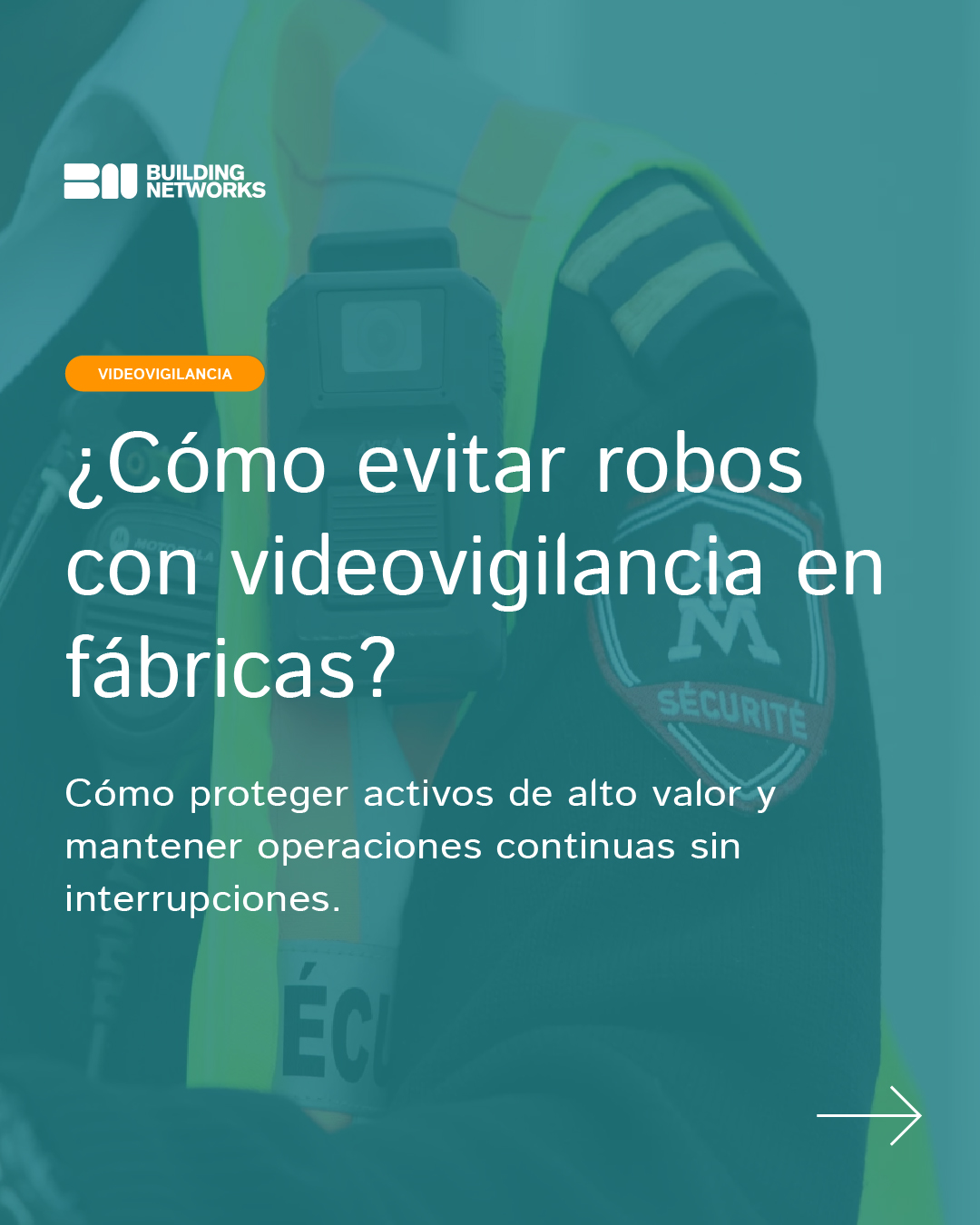 Seguridad y privacidad con Cámaras IP en Industrias